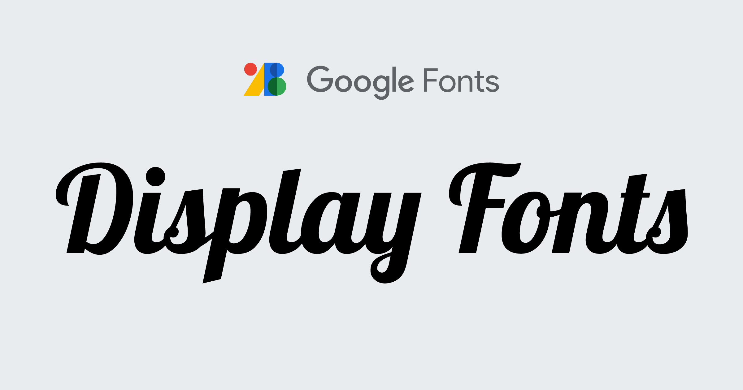 Google Font Display Fonts