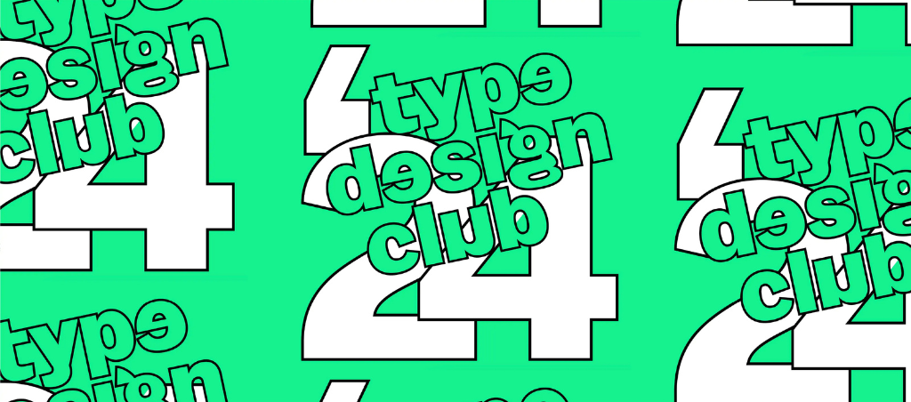 Type Design Club: A Community and Collaborative Platform for Learning.